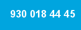 930 018 44 45